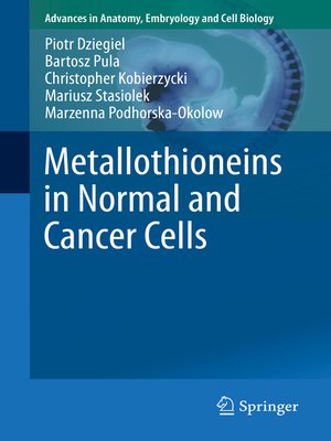 cover image of Metallothioneins in Normal and Cancer Cells